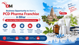 Business Opportunity to Start a PCD Pharma Franchise in Bihar